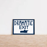 Dramatic Exit Wall Art Print