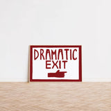 Dramatic Exit Wall Art Print